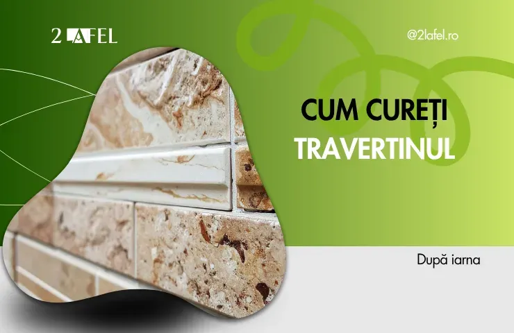 Cum CURETI TRAVERTINUL